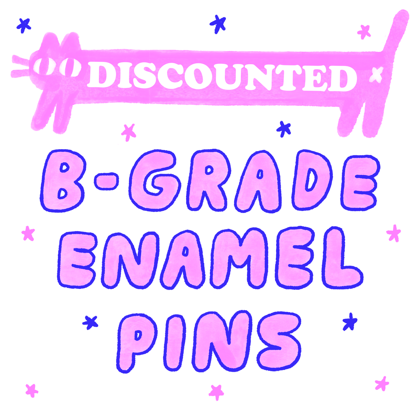 B Grade Pins